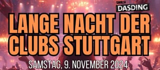 DASDING Partybash bei der langen Nacht der Clubs Stuttgart