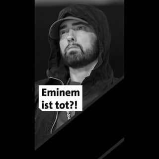 Eminem ist tot?!